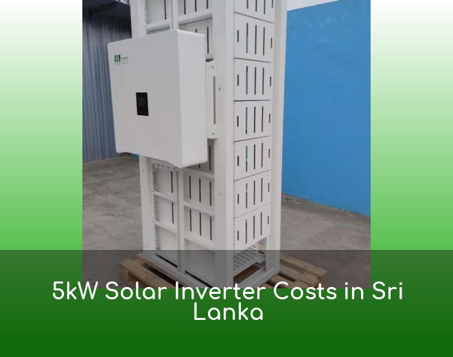 5kW Solar Inverter Costs in Sri Lanka
